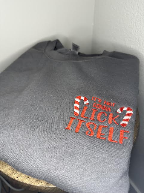 It's Not Gonna Lick Itself Embroidered Crewneck