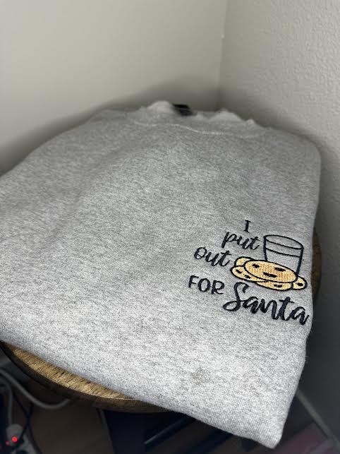 Put Out for Santa Embroidered Crewneck