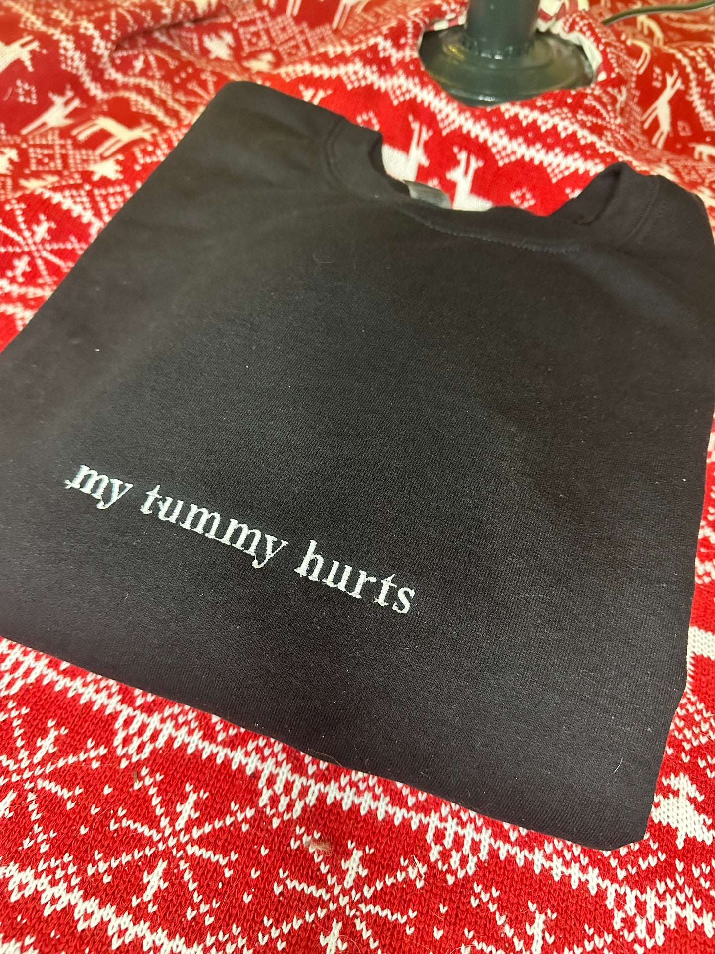 My Tummy Hurts Embroidered Crewneck