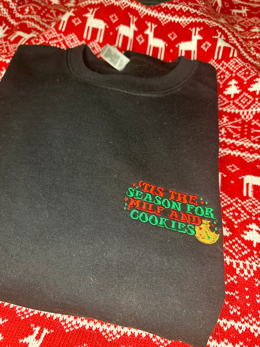 Tis the season for Milf and Cookies Embroidered Crew