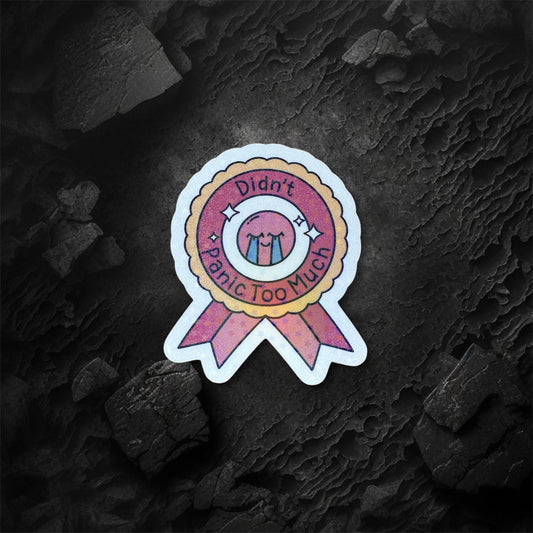 Didn't Panic Too Much Sticker