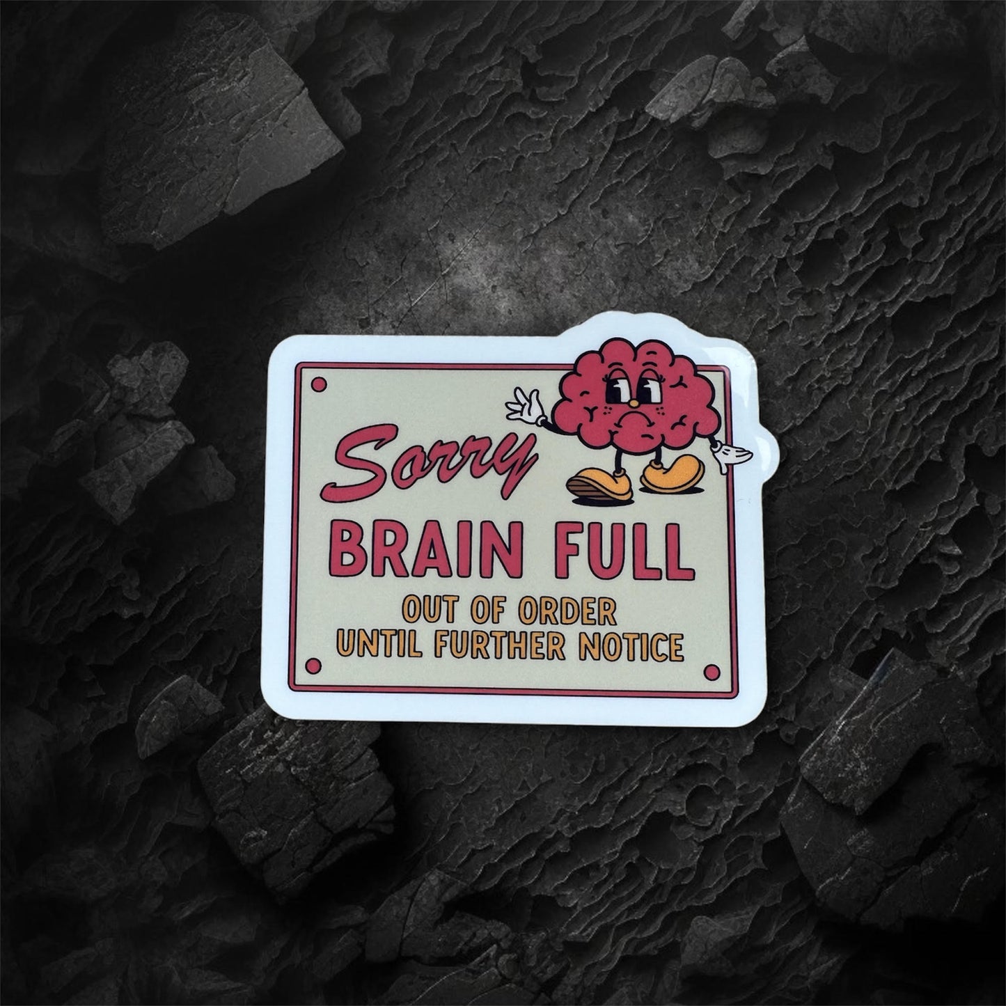 Sorry Brain Full Sticker