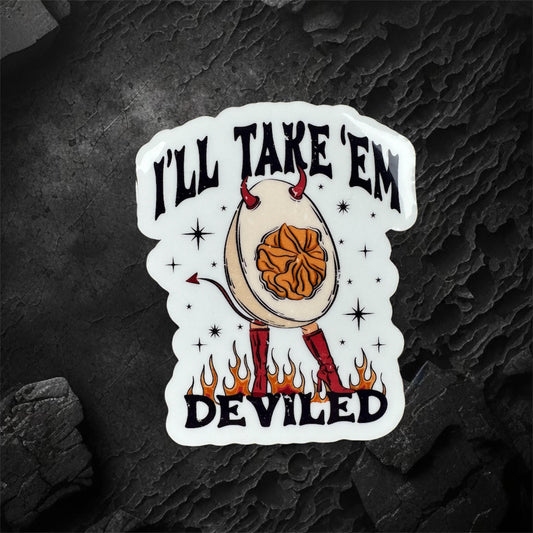 I'll Take Em Deviled Sticker