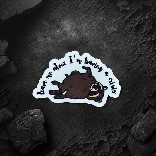 Having a Crisis Raccoon Sticker